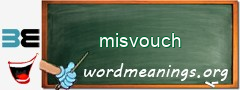 WordMeaning blackboard for misvouch